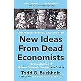 New Ideas from Dead Economists: The Introduction to Modern Economic Thought, 4th Edition
