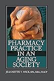 Pharmacy Practice in an Aging Society