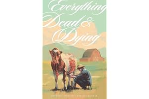Everything Dead & Dying