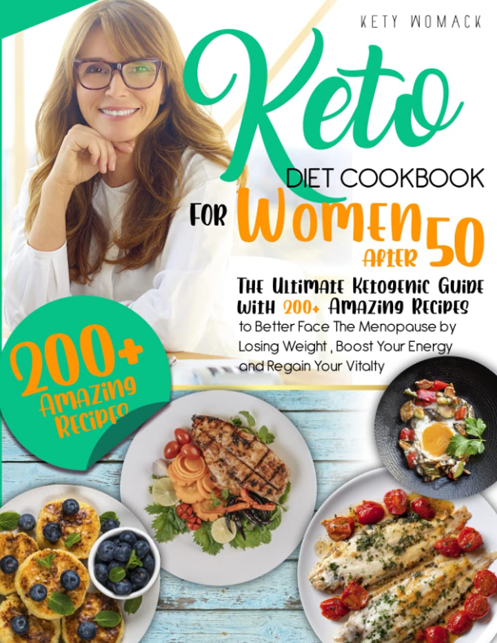 Keto Diet Cookbook for Women After 50.: – The Ultimate ketogenic Guide with 200 Amazing Recipes to Better Face The Menopause by Losing Weight , Boost … After 50 – Keto diet for Women After 50.)