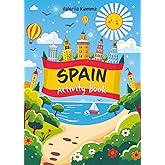 Spain Activity Book For Kids: Color, Learn, and Have Fun with Spain!