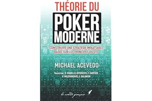 THÉORIE DU POKER MODERNE: MODERN POKER THEORY EN FRANÇAIS ! | Le best-seller de Michael Acevedo paraît enfin dans l'Hexagone 