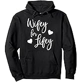 Wifey For Lifey Cute Wedding Bride Love Pullover Hoodie