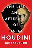 The Life and Afterlife of Harry Houdini