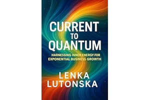 Current to Quantum: Harnessing Inner Energy for Exponential Business Growth