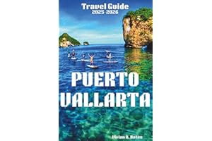 Puerto Vallarta Travel Guide 2025-2026: Discover the Best Beaches, Vibrant Culture, Hidden Gems, and Unforgettable Adventures