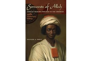 Servants of Allah: African Muslims Enslaved in the Americas