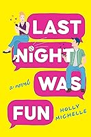 Last Night Was Fun: A Novel book cover