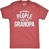 Crazy Dog Mens T Shirt My Favorite People Call Me Grandpa Fathers Day Tee Idea for Dad