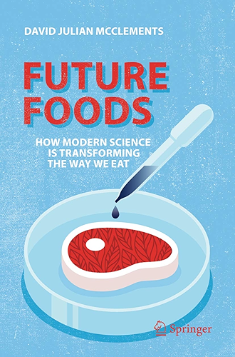 Download Future Foods: How Modern Science Is Transforming the Way We Eat (English Edition) PDF