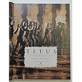 Titus: The Illustrated Screenplay, Adapted from the Play by William Shakespeare (Newmarket Pictorial Moviebooks)