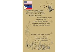 Winnie-the-Pooh in Tagalog A Language of the Philippines: A Translation of A. A. Milne's "Winnie-the-Pooh" (Tagalog Edition)