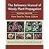 The Reference Manual of Woody Plant Propagation: From Seed to Tissue Culture, Second Edition