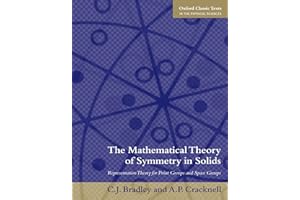The Mathematical Theory of Symmetry in Solids: Representation Theory for Point Groups and Space Groups