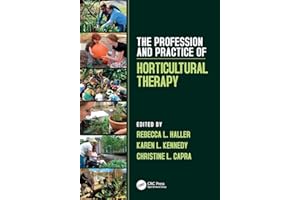 The Profession and Practice of Horticultural Therapy