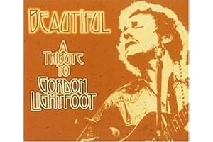 BEAUTIFUL: TRIBUTE TO GORDON LIGHTFOOT / VARIOUS