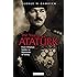 The Young Atat&uuml;rk: From Ottoman Soldier to Statesman of Turkey
