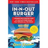 In-N-Out Burger: A Behind-the-Counter Look at the Fast-Food Chain That Breaks All the Rules