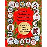Small Christmas Cross Stitch Ornaments: 20 Patterns PLUS Christmas Plaid Alphabet
