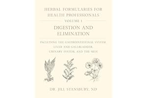 Herbal Formularies for Health Professionals, Volume 1: Digestion and Elimination, including the Gastrointestinal System, Live