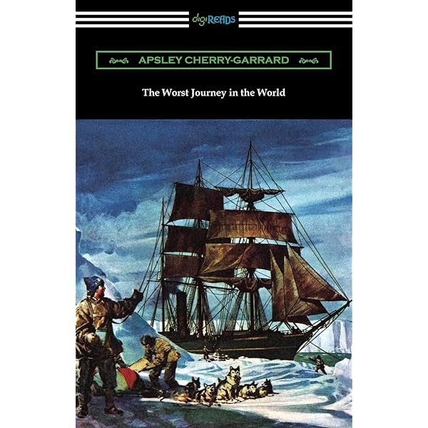 The Worst Journey in the World (NG Adventure Classics