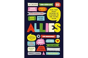 Allies: Real Talk About Showing Up, Screwing Up, And Trying Again