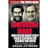 American Made: Who Killed Barry Seal? Pablo Escobar or George HW Bush (War on Drugs)