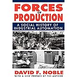 Forces of Production: A Social History of Industrial Automation