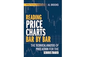 Reading Price Charts Bar by Bar: The Technical Analysis of Price Action for the Serious Trader