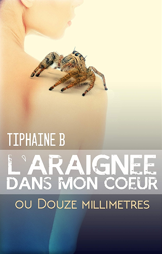 Download L'araignée dans mon coeur: ou Douze millimètres PDF