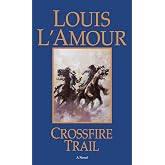 Crossfire Trail: A Novel