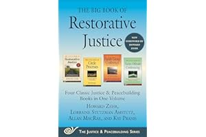 The Big Book of Restorative Justice: Four Classic Justice & Peacebuilding Books in One Volume (Justice and Peacebuilding)