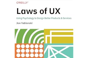 Laws of UX: Using Psychology to Design Better Products & Services