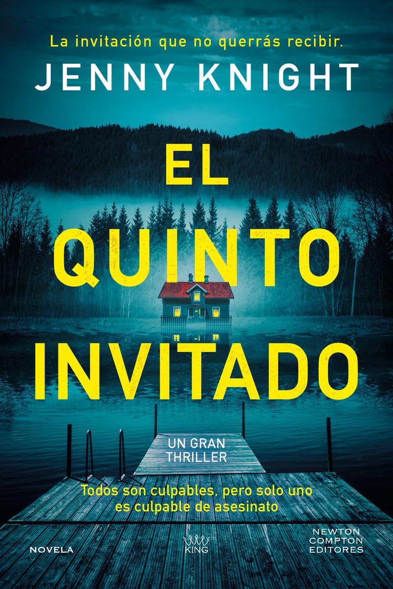 Portada de El quinto invitado. El thriller psicológico que arrasa en el Reino Unido. Cinco amigos, un secreto mortal y un culpable.