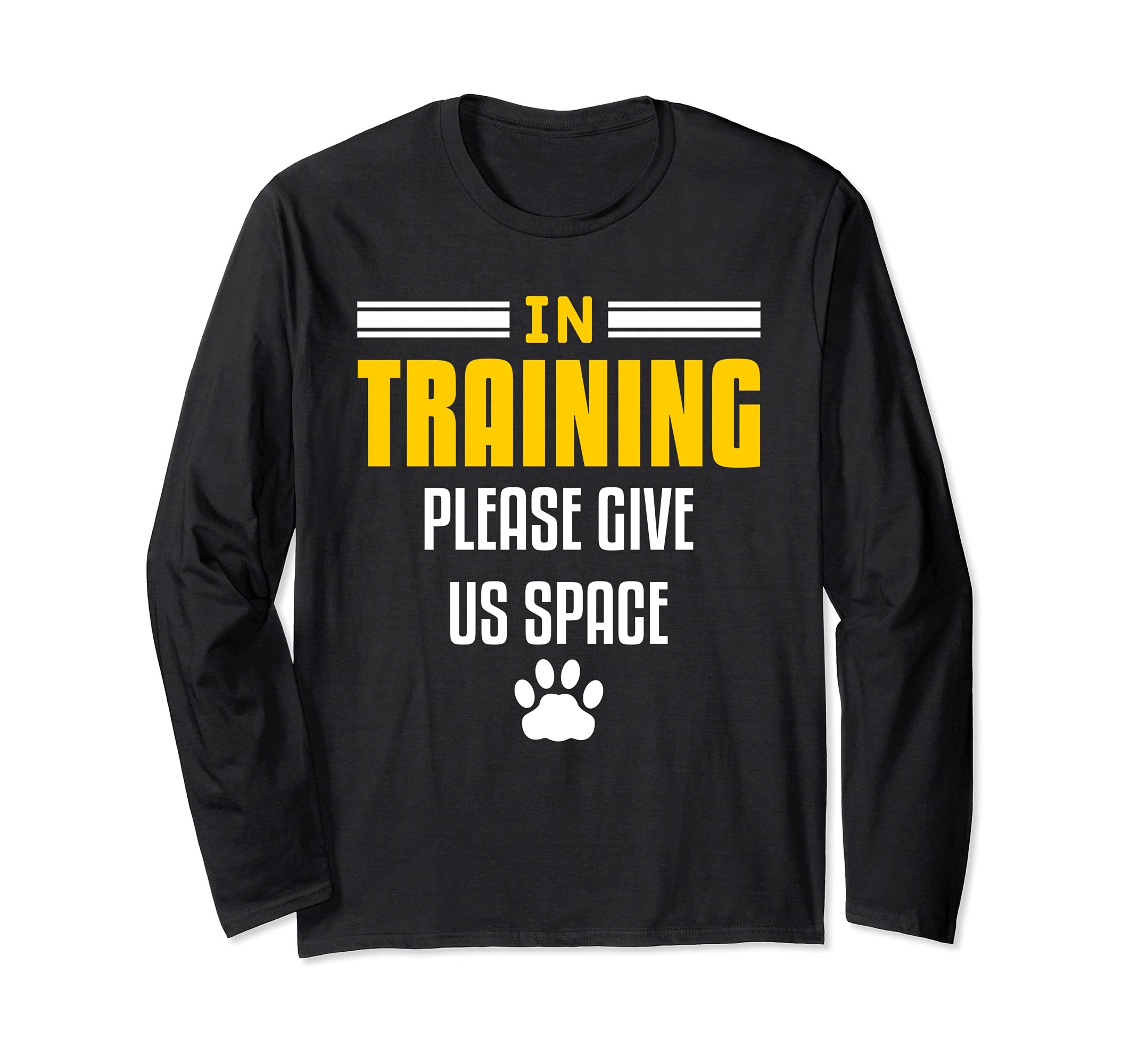 Funny Pet Animal Dogs Training Quote For A Dog Trainer Long Sleeve T-Shirt