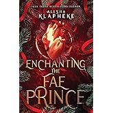 Enchanting the Fae Prince: Kingdoms of Lore Book Two