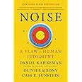Noise: A Flaw in Human Judgment