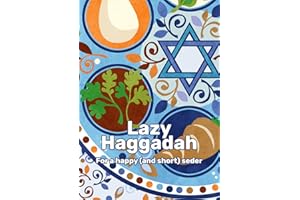 Lazy Haggadah: For a happy (and short) seder