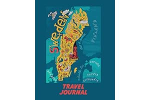 Travel Journal: Map Of Sweden. Kid's Travel Journal. Simple, Fun Holiday Activity Diary And Scrapbook To Write, Draw And Stick-In. (Scandinavia Map, Vacation Notebook, Adventure Log)
