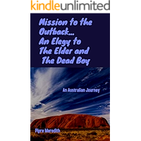 Mission to the Outback: An Elegy to The Elder and The Dead Boy book cover Mission to the Outback: An Elegy to The Elder and The Dead Boy book cover