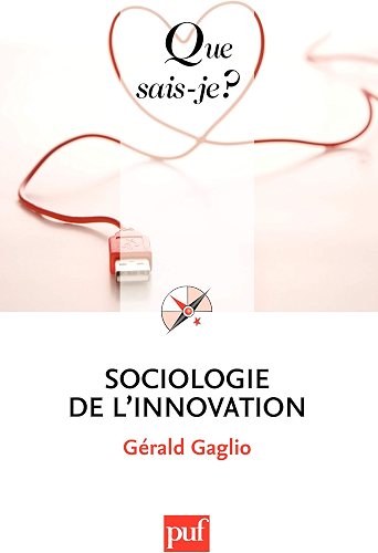 Download Sociologie de l'innovation: « Que sais-je ? » n° 3921 PDF