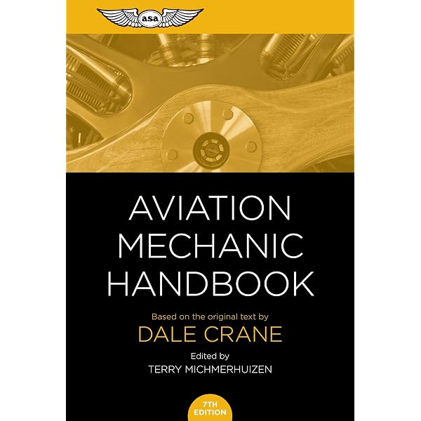 ASA Aviation Mechanic Handbook (8th Edition) – The Industry Standard (ASA-MHB-8)