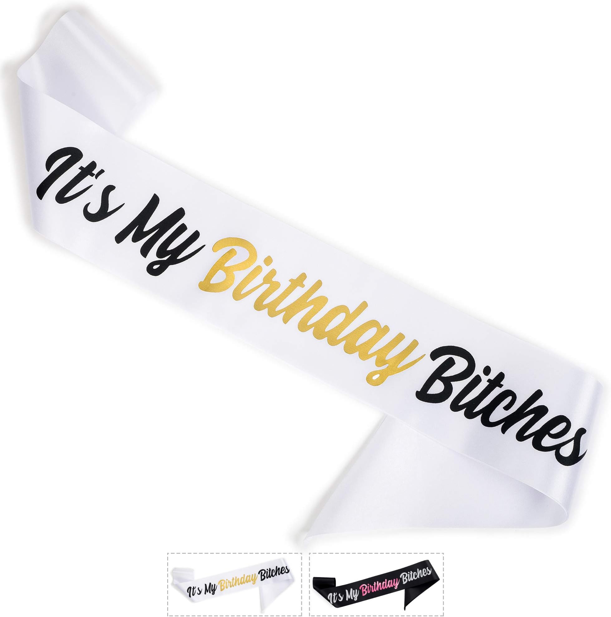 CORRURE 'It's My Birthday Bitches' Birthday Sash with Gold Foil - Soft White Satin Sash for Women and Men - Happy Birthday Sash for Girls, Sweet 16, 18th 21st 25th 30th 40th 50th or Any Other Bday