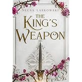 The King's Weapon (Of Fire and Lies)