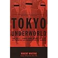 Tokyo Underworld: The Fast Times and Hard Life of an American Gangster in Japan