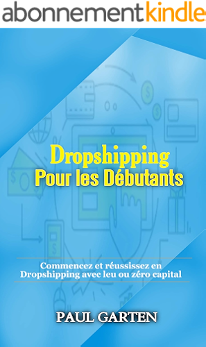 Download Dropshipping Pour les Débutants : Commencez et réussissez en Dropshipping avec leu ou zéro capital | Télécharger gratuitement PDF sur la publicité Facebook PDF