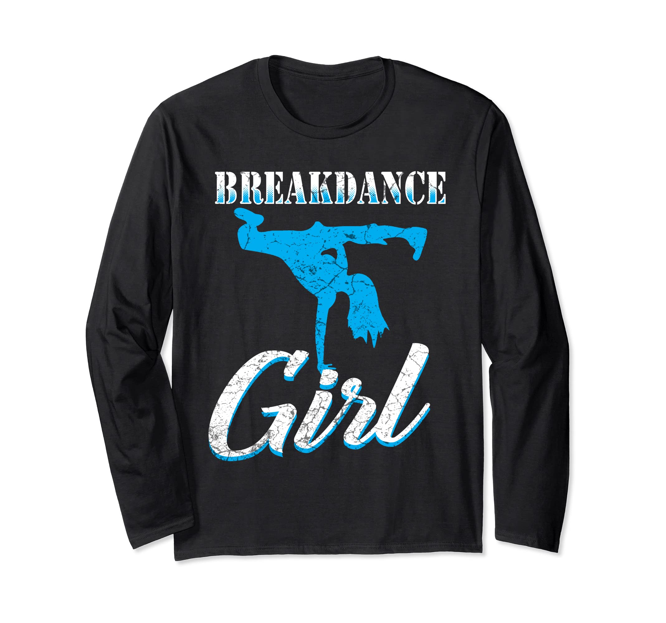 Dance Dancing Funny Breakdance Dancer Girl Long Sleeve T-Shirt