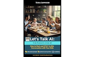 Let's Talk A.I : Guided Workbook for Parents over 40: How to start and stay in conversation with your kids