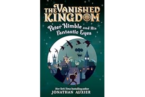 Peter Nimble and His Fantastic Eyes (The Vanished Kingdom Book 1): Revised Edition (Volume 1)
