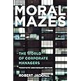 Moral Mazes: The World of Corporate Managers